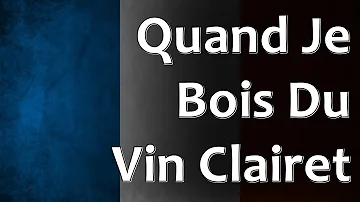 French Folk Song - Quand Je Bois Du Vin Clairet