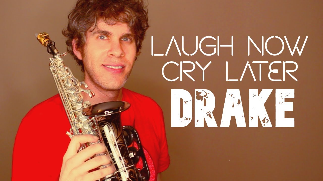Drake Laugh Now Cry Later Soprano Saxophone Freestyle YouTube
