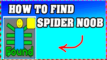 How To Find SPIDER NOOB in FIND THE NOOBS ROBLOX [Update] [walkthrough]