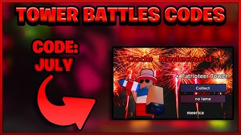 ROBLOX Tower Battles July 2023 WORKING Codes [FREE Towers]