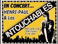 HENRI-PAUL &amp; LES INTOUCHABLES Live @West-Side Club - Lyon (France) - 25 mai 1984