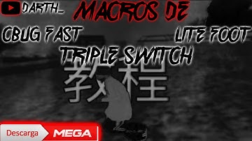 APORTE - Macro De Lite Foot,Cbug Fast y Triple Swicht