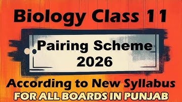 Biology Pairing Scheme 1st Year 2026 | Biology Pairing Scheme 2026 Class 11 | #SirUmairBhatti