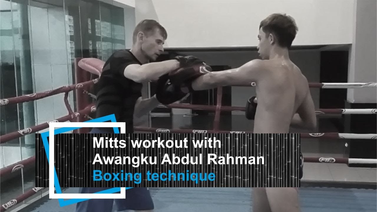 Mitts workout with Awangku Abdul Rahman. Boxing technique YouTube