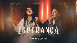 Canção e Louvor - Esperança ( Vídeo Oficial ) | Canção e Louvor Raiz