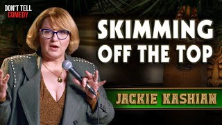 Business 101: Skimming Off the Top | Jackie Kashian | Stand Up Comedy by Don't Tell Comedy 63,557 views 1 month ago 10 minutes, 24 seconds