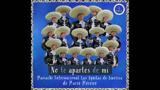 Video thumbnail of "No te apartes de mi-Mariachi Las Águilas de America de Mario Moreno"