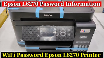 How To Get Password in Epson L6270 Printer, Epson L6270 Wifi Password
