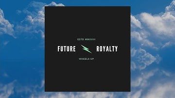 Future Royalty - Wheels Up (Official Video)