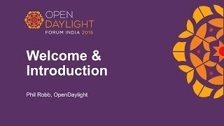 Welcome vesves Introduction by Phil Robb, OpenDaylight