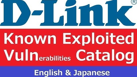 D-Link multiple routers are exploited and added in K.E.V. catalog.