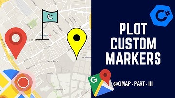 C# - GMAP - How to Create a Custom Marker? - GMap Part III