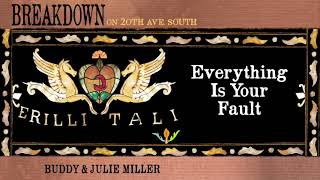 Video thumbnail of "Buddy & Julie Miller - "Everything Is Your Fault" [Audio Only]"