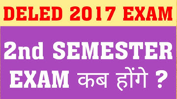 DELED 2017 : 2nd SEMESTER EXAM