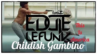Childish Gambino - This Is America (Eddie Le Funk Remix) Childish Gambino - This Is America (Eddie Le Funk Remix)