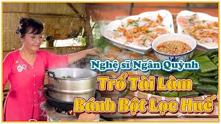 Bột Lọc Huế Chuẩn Vị: Bí Quyết Làm Vỏ Bánh Trong Veo, Dai Ngon Khó Cưỡng- Nghệ Sĩ Ngân Quỳnh