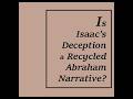 "Is Isaac’s Deception a Recycled Abraham Narrative?"