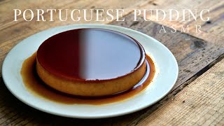 【ASMR】ポルトガルプリンの作り方（レシピ）｜4K｜How to make Portuguese Pudding  (recipe）｜チーズケーキの様な固めプリン！