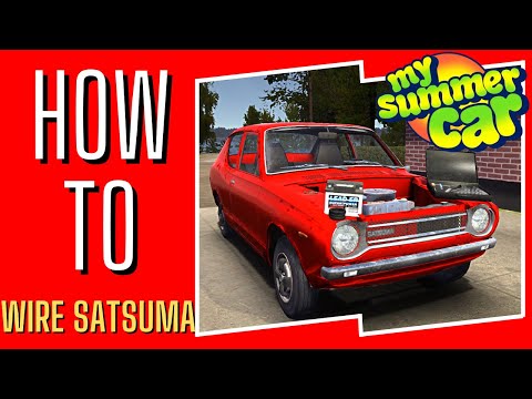 My Summer Car - How to Wire the Satsuma (Guide) 2023