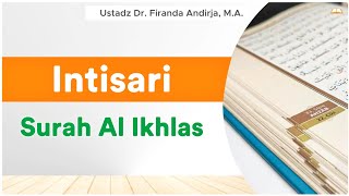 Intisari Surah Al Ikhlas Tentang Ketuhanan - Ustadz Dr. Firanda Andirja , M.A.