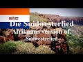 Die suidwesterlied  afrikaans version of sdwesterlied liriekelyrics