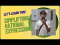 SIMPLIFYING RATIONAL EXPRESSIONS