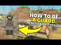 How to be a guard in military tycoon