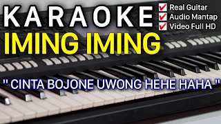 🔴 IMING IMING Karaoke ( Cinta Bojone Uwong He He Ha Ha )  || Nada Pria Rendah || Rita Sugiarto