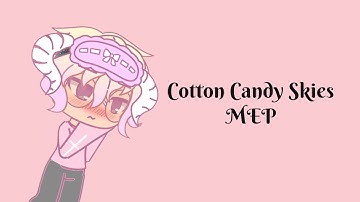 Cotton Candy Skies MEP (ALL PARTS TAKEN)