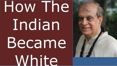 How The Indian Became White - Rajiv Malhotra