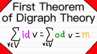 First Theorem of Directed Graphs | Digraph Theory