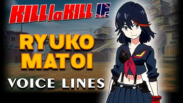 KILL la KILL -IF: Ryuko Matoi Voice Lines + Efforts [Engels]