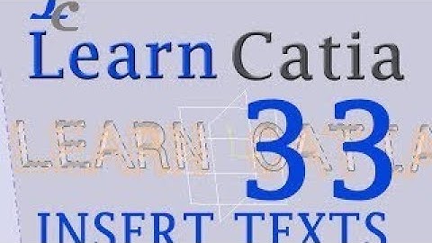 Learn catia V5 Tutorials for beginners |INSERT TEXTS