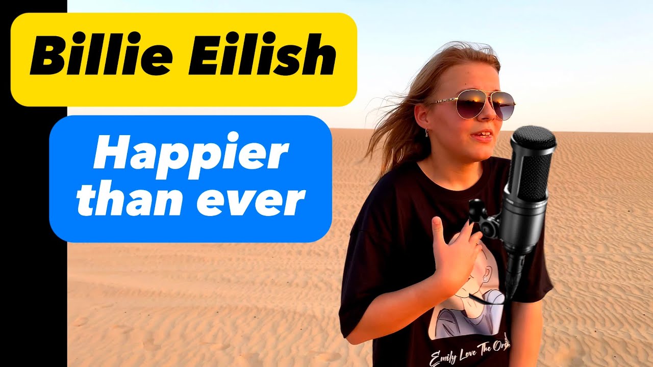 Billie Eilish - Happier Than Ever ( Cover by Emily Love The Original )