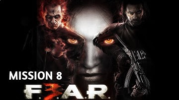 F.E.A.R. 3 - Mission 8 || Walkthrough Gameplay