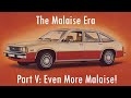 The Malaise Era Part V: Even More Malaise! (Lost Episode)