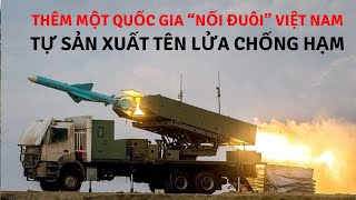 Thêm một quốc gia “nối đuôi” Việt Nam, tự sản xuất tên lửa chống hạm | Tin Quân Sự