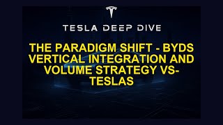 【TeslaDeepDive】 - De paradigmaverschuiving - BYD's verticale integratie- en volumestrategie versus Tesla