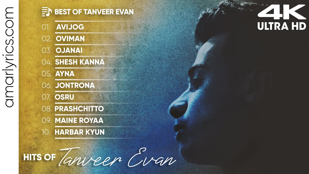 Best of Tanveer Evan 2023  Tanveer Evan Hits Songs  Latest Bengali Songs