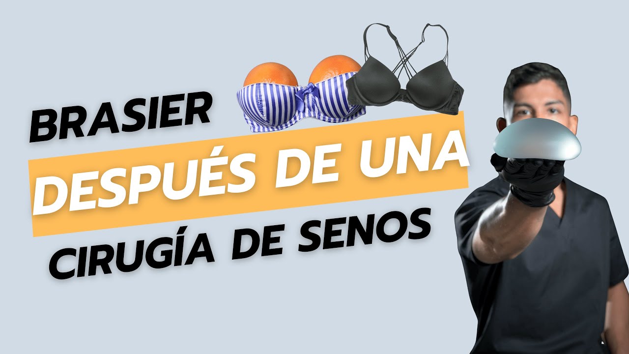¿Que brasier usar después de una cirugia de senos? | Dr Fernando Glaria