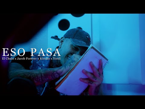 El Chulo X Jacob Forever X El Kimiko X Yordi - Eso Pasa