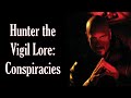 Hunter the vigil lore conspiracies