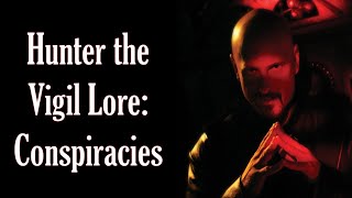 Hunter the Vigil Lore: Conspiracies