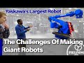 The challenges of making giant robots yaskawa mh900  jeremy fielding 108