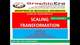 CAD02L02  SCALING TRANSFORMATION - GEOMETRIC TRANSFORMATION || GAGAN BANSAL || UNIT 2 LECTURE 2