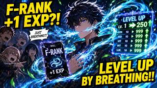Everyone Mocked My F-Rank +1 EXP Skill—Until I Leveled Up by Breathing | Original Manhwa Story