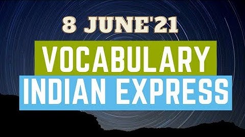 8 June 2021|Gargi Classes Vocabulary Session (Indian Express)| For all Competitive Exams (English).