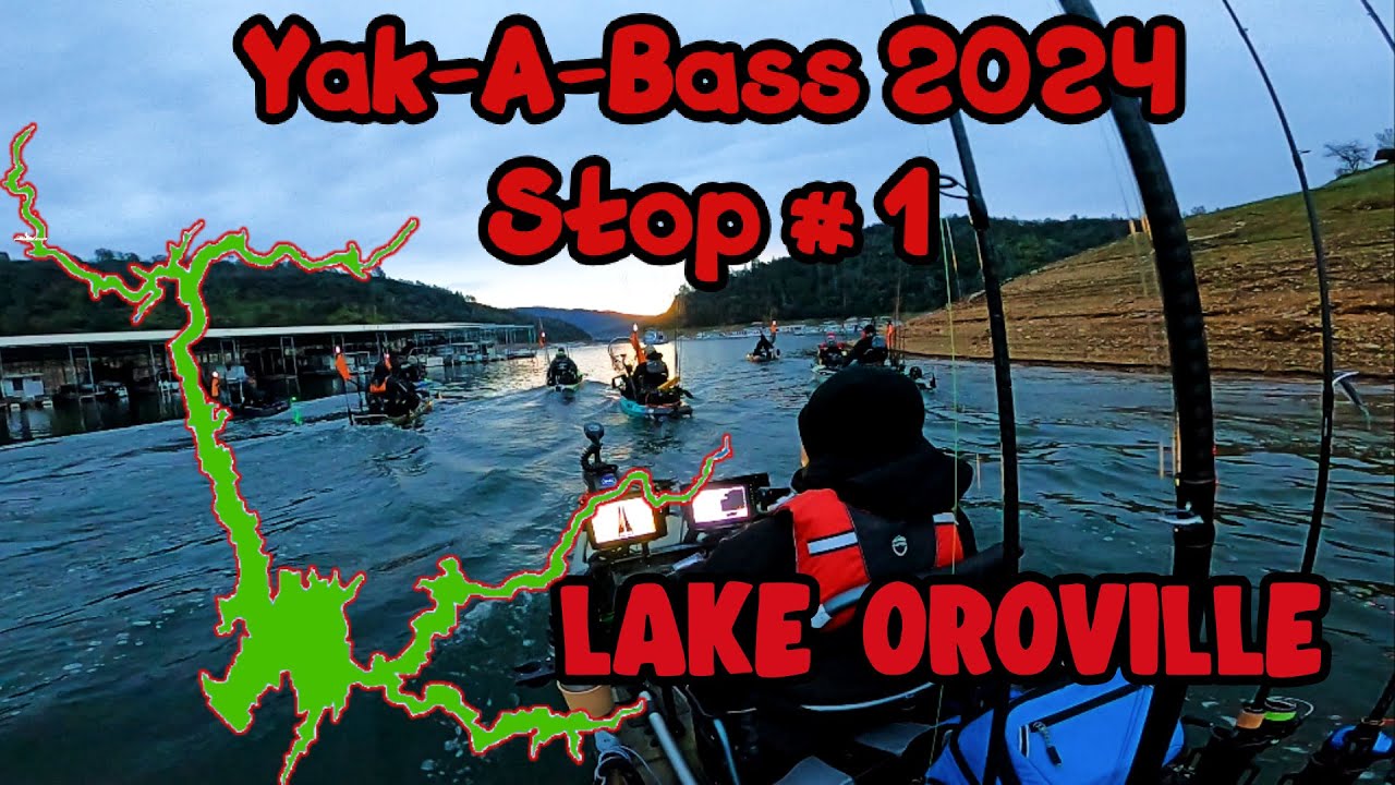 121 Anglers In This Tournament – Yak-A-Bass 1st Stop Lake Oroville