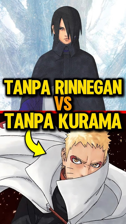Kuat Mana, NARUTO Tanpa Kurama Atau SASUKE Tanpa Rinnegan? 🤔 #naruto #sasuke #animeindo