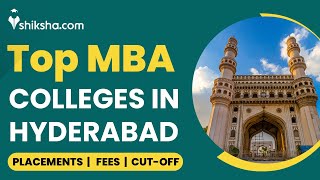 Top MBA Colleges in Hyderabad | Placement | Fees Structure